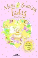 A FESTA SECRETA DAS FADAS (PRODUTO USADO - MUITO BOM)