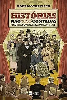 HISTORIAS NAO (OU MAL) CONTADAS: SEGUNDA GUERRA MUNDIAL (PRODUTO USADO - COMO NOVO)