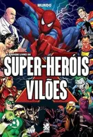 O GRANDE LIVRO DE SUPER-HEROIS E VILOES (PRODUTO USADO - MUITO BOM)