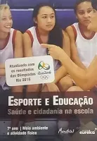 ESPORTE E EDUCAÇAO SAUDE E CIDADANIA NA ESCOLA 7º ANO MEIO AMBIENTE E ATIVIDADE FISICA (PRODUTO NOVO)
