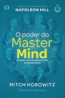 O PODER DO MASTER MIND: APRENDA A USAR A FERRAMENTA SECRETRA DOS GRANDES LIDERES (PRODUTO USADO - COMO NOVO)