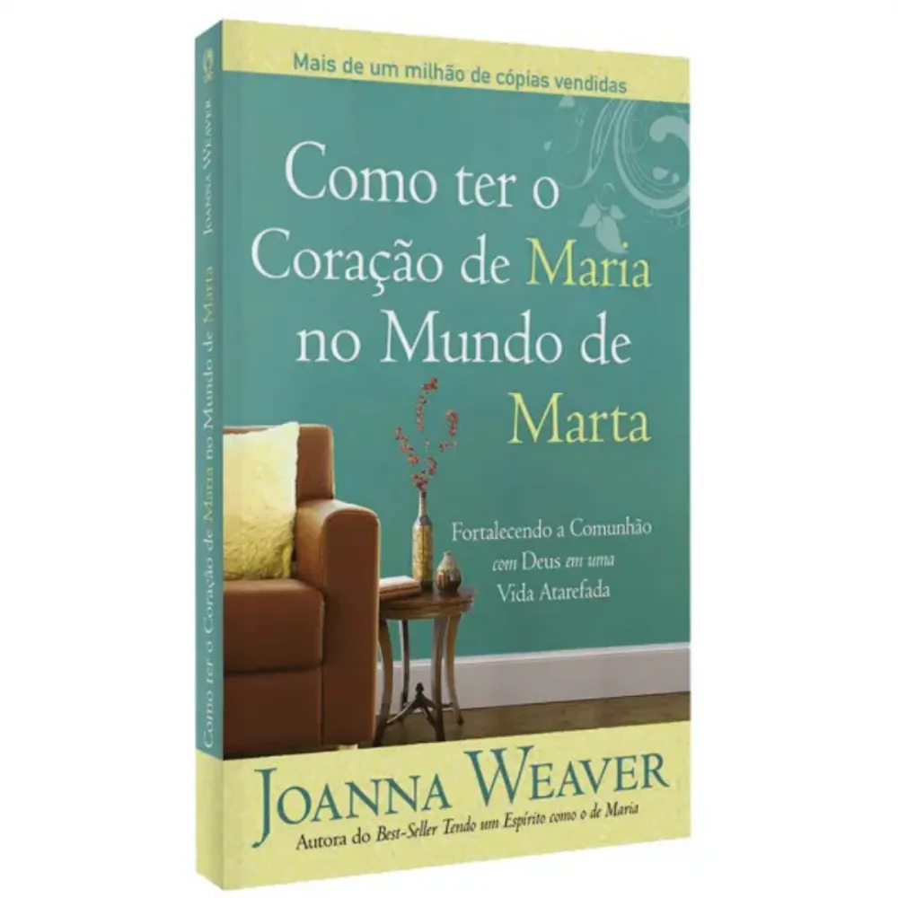 Como Ter o Coração de Maria no Mundo de Marta