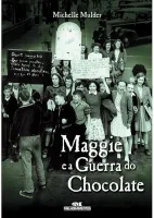 MAGGIE E A GUERRA DO CHOCOLATE (PRODUTO USADO - COMO NOVO)