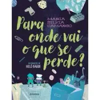 PARA ONDE VAI O QUE SE PERDER? (PRODUTO USADO - COMO NOVO)