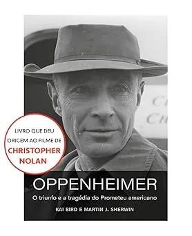 OPPENHEIMER: O TRIUNFO E A TRAGEDIA DO PROMETEU AMERICADO (PRODUTO USADO - MUITO BOM)