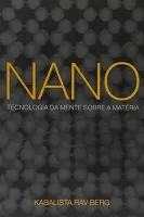 NANO TECNOLOGIA DA MENTE SOBRE A MATERIA (PRODUTO USADO - COMO NOVO)