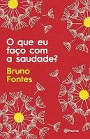 O QUE EU FAÇO COM A SAUDADE? (PRODUTO USADO - COMO NOVO)