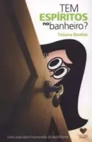 TEM ESPIRITOS NO BANHEIRO? (PRODUTO USADO - MUITO BOM)