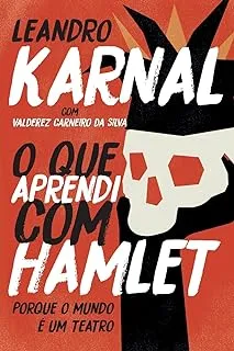 O QUE APRENDI COM HAMLET PORQUE O MUNDO E UM TEATRO (PRODUTO USADO - COMO NOVO)