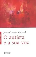 O AUTISTA E A SUA VOZ (PRODUTO NOVO)
