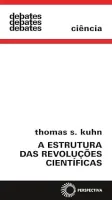 A ESTRUTURA DAS REVOLUÇOES CIENTIFICAS (PRODUTO NOVO)