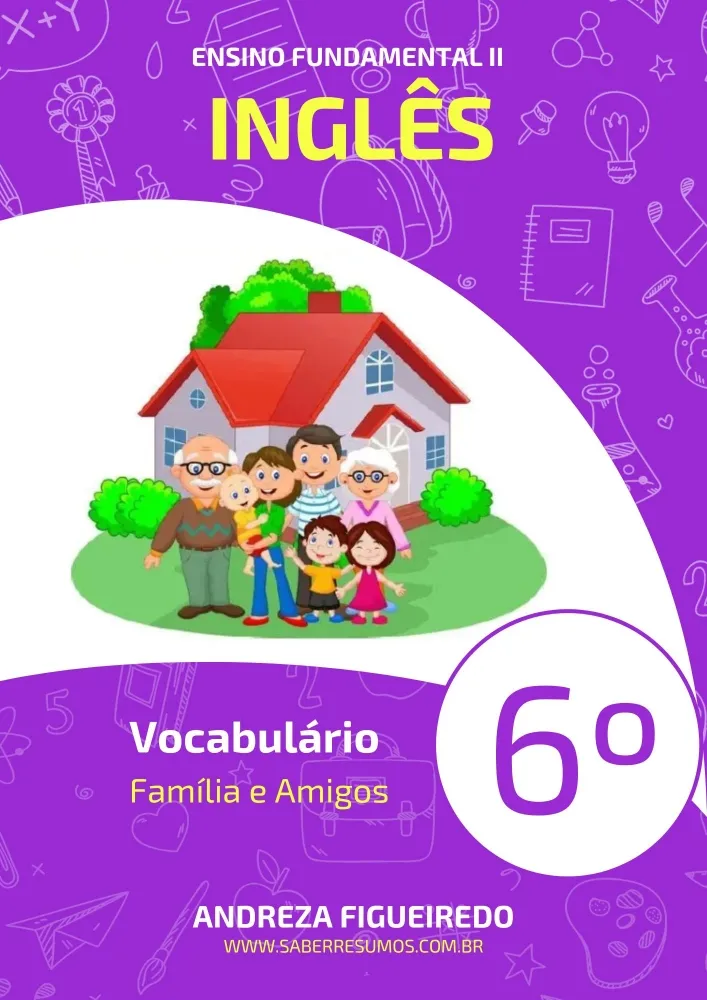 448 - Inglês - Vocabulário - Família e Amigos - 6º ano - PDF com 5 páginas