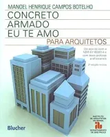 CONCRETO ARMADO - EU TE AMO: PARA ARQUITETOS (PRODUTO NOVO)