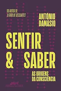 SENTIR E SABER: AS ORIGENS DA CONSCIENCIA (PRODUTO USADO - COMO NOVO)