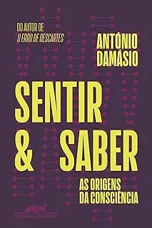 SENTIR E SABER: AS ORIGENS DA CONSCIENCIA (PRODUTO USADO - COMO NOVO)