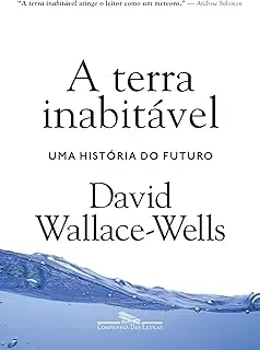 A TERRA INABITAVEL: UMA HISTORIA DO FUTURO (PRODUTO NOVO)
