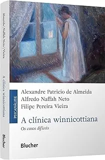 A CLINICA WINNICOTTIANA: OS CASOS DIFICEIS (PRODUTO NOVO)