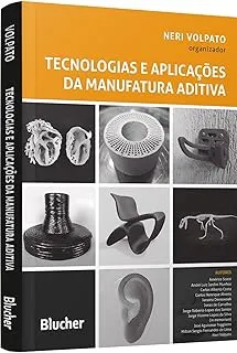 TECNOLOGIA E APLICAÇOES DA MANUFATURA ADITIVA (PRODUTO NOVO)