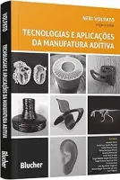 TECNOLOGIA E APLICAÇOES DA MANUFATURA ADITIVA (PRODUTO NOVO)