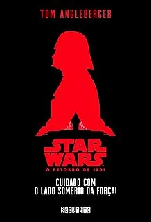 STAR WARS: CUIDADO COM O LADO SOMBRIO DA FORÇA! (PRODUTO USADO - MUITO BOM)