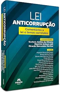 LEI ANTICORRUPÇAO: COMENTARIOS A LEI N. 12.846/2013 E TEMAS CORRELATOS (PRODUTO NOVO)