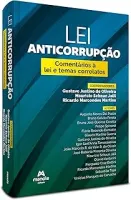 LEI ANTICORRUPÇAO: COMENTARIOS A LEI N. 12.846/2013 E TEMAS CORRELATOS (PRODUTO NOVO)