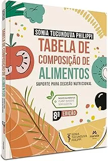 TABELA DE COMPOSIÇAO DE ALIMENTOS: SUPORTE PARA A DECISAO NUTRICIONAL (PRODUTO NOVO)