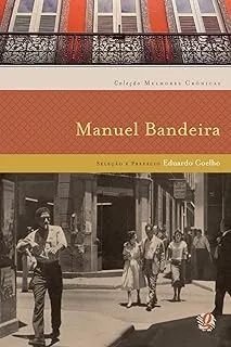 MELHORES CRONICAS MANUEL BANDEIRA: SELEÇAO E PREFACIO: EDUARDO COELHO (PRODUTO USADO - MUITO BOM)