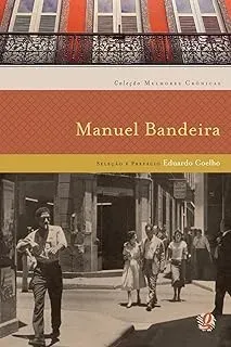 MELHORES CRONICAS MANUEL BANDEIRA: SELEÇAO E PREFACIO: EDUARDO COELHO (PRODUTO USADO - MUITO BOM)