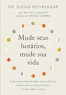 MUDE SEUS HORARIOS, MUDE SUA VIDA: (PRODUTO NOVO)