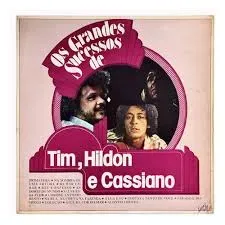 VINIL TIM, HILDON E CASSIANO OS GRANDES SUCESSOS DE - SEM ENCARTE (PRODUTO USADO - MUITO BOM)