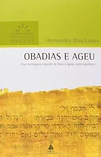 OBADIAS E AGEU - COMENTARIOS EXPOSITIVOS HAGNOS: UMA MENSAGEM URGENTE DE DEUS A IGREJA CONTEMPORANEA (PRODUTO USADO - BOM)