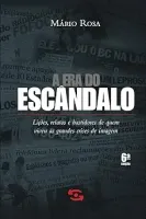 A ERA DO ESCANDALO (PRODUTO USADO - BOM)