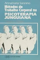 METODOS DO TRABALHO CORPORAL NA PSICOTERAPIA JUNGUIANA (PRODUTO USADO - BOM)