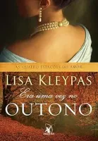 ERA UMA VEZ OUTONO (AS QUATRO ESTAÇOES DO AMOR - LIVRO 2) (PRODUTO USADO - MUITO BOM)