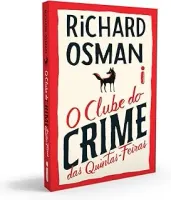 O CLUBE DO CRIME DAS QUINTAS-FEIRAS: 1 (PRODUTO USADO - COMO NOVO)