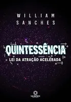 QUINTESSENCIA: LEI DA ATRAÇAO ACELERADA (PRODUTO USADO - BOM)