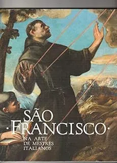 SAO FRANCISCO NA ARTE DE MESTRES ITALIANOS (PRODUTO USADO - COMO NOVO)
