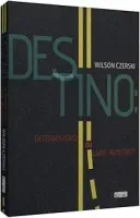 DESTINO. DETERMINISMO OU LIVRE-ARBITRIO? (PRODUTO USADO - COMO NOVO)
