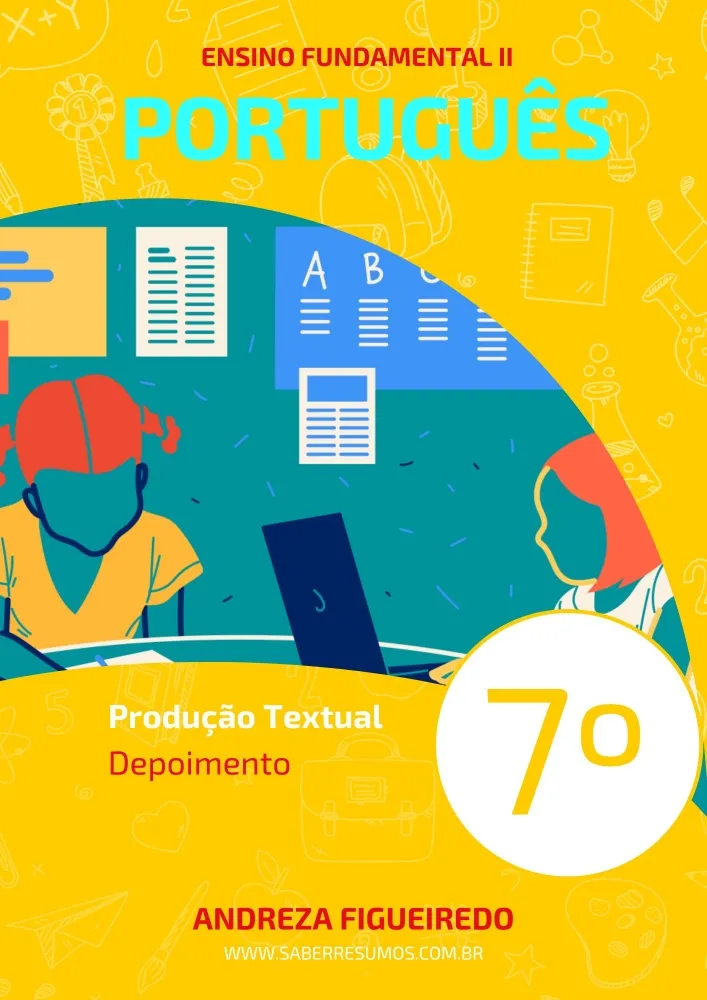 132 - Português - Produção Textual - Depoimento - 7º ano - PDF com 9 páginas Imagem