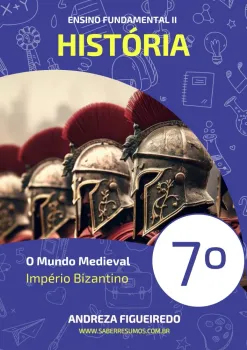 003 - História - O Mundo Medieval - Império Bizantino - 7º ano - PDF com 10 páginas