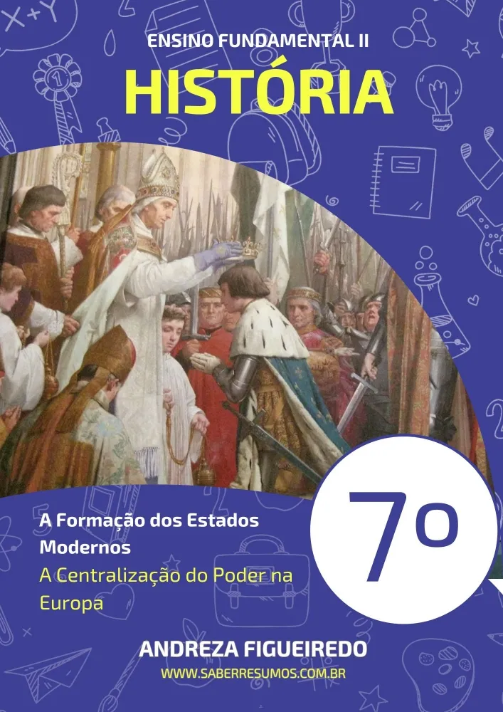 015 - História - A Formação dos Estados Modernos - A Centralização do Poder na Europa - 7 º ano - PDF com 7 páginas Imagem