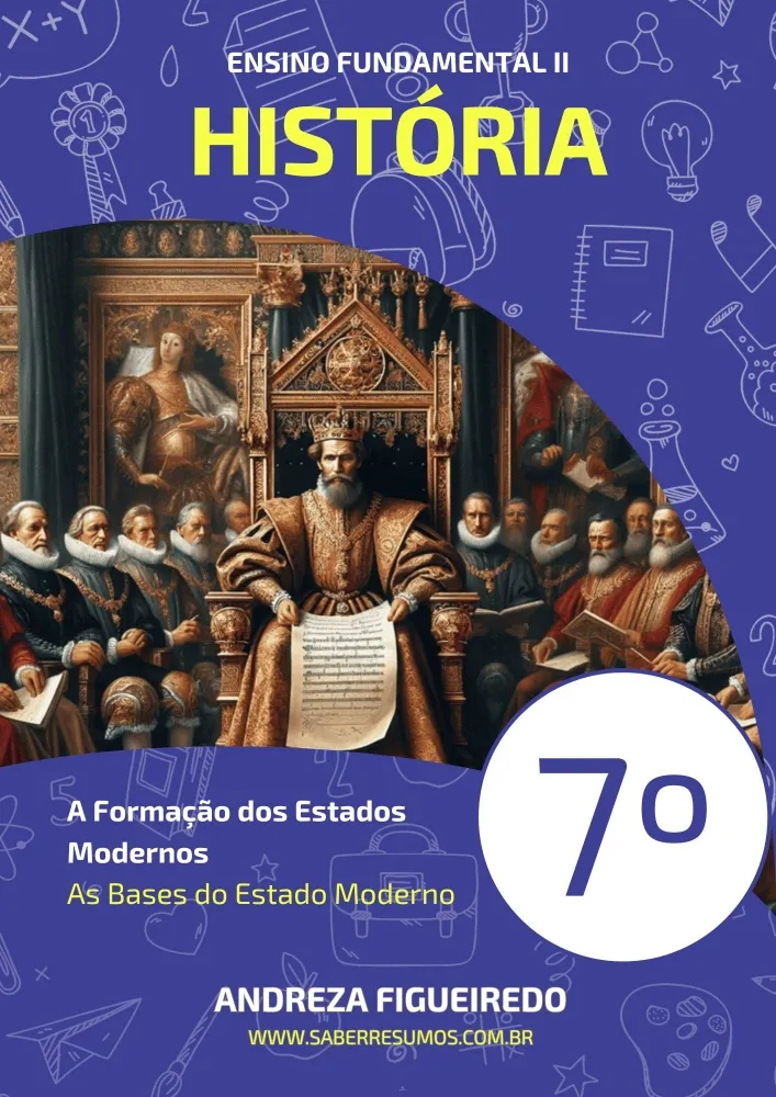 017 - História - A Formação dos Estados Modernos - As Bases do Estado Moderno - 7 º ano - PDF com 9 páginas Imagem