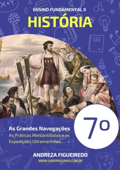 023 - História - As Grandes Navegações - As Práticas Mercantilistas e as Expedições Ultramarinas - 7º ano - PDF com 12 páginas