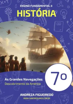025 - História - As Grandes Navegações - O Descobrimento da América - 7º ano - PDF com 7 páginas