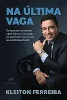 NA ULTIMA VAGA: DE MONTADOR DE MOVEIS A JUIZ FEDERAL (PRODUTO NOVO)