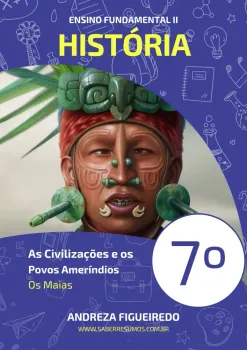 029 - História - As Civilizações e os Povos Ameríndios - Os Maias - 7º ano - PDF com 14 páginas