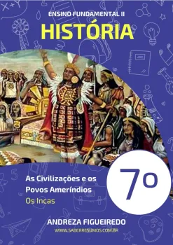 031 - História - As Civilizações e os Povos Ameríndios - Os Incas - 7º ano - PDF com 12 páginas