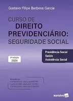 CURSO DE DIREITO PREVIDENCIARIO: SEGURIDADE SOCIAL - 8° EDIÇAO 2024 (PRODUTO NOVO)