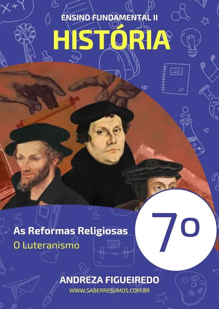 010 - História - As Reformas Religiosas - O Luteranismo - 7º ano - PDF com 17 páginas